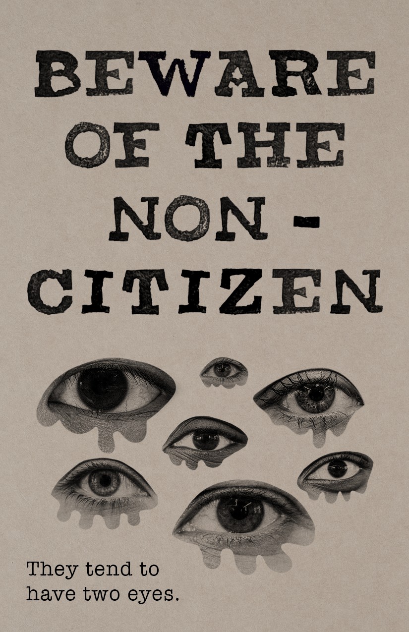 Beware of the Non-Citizen.
