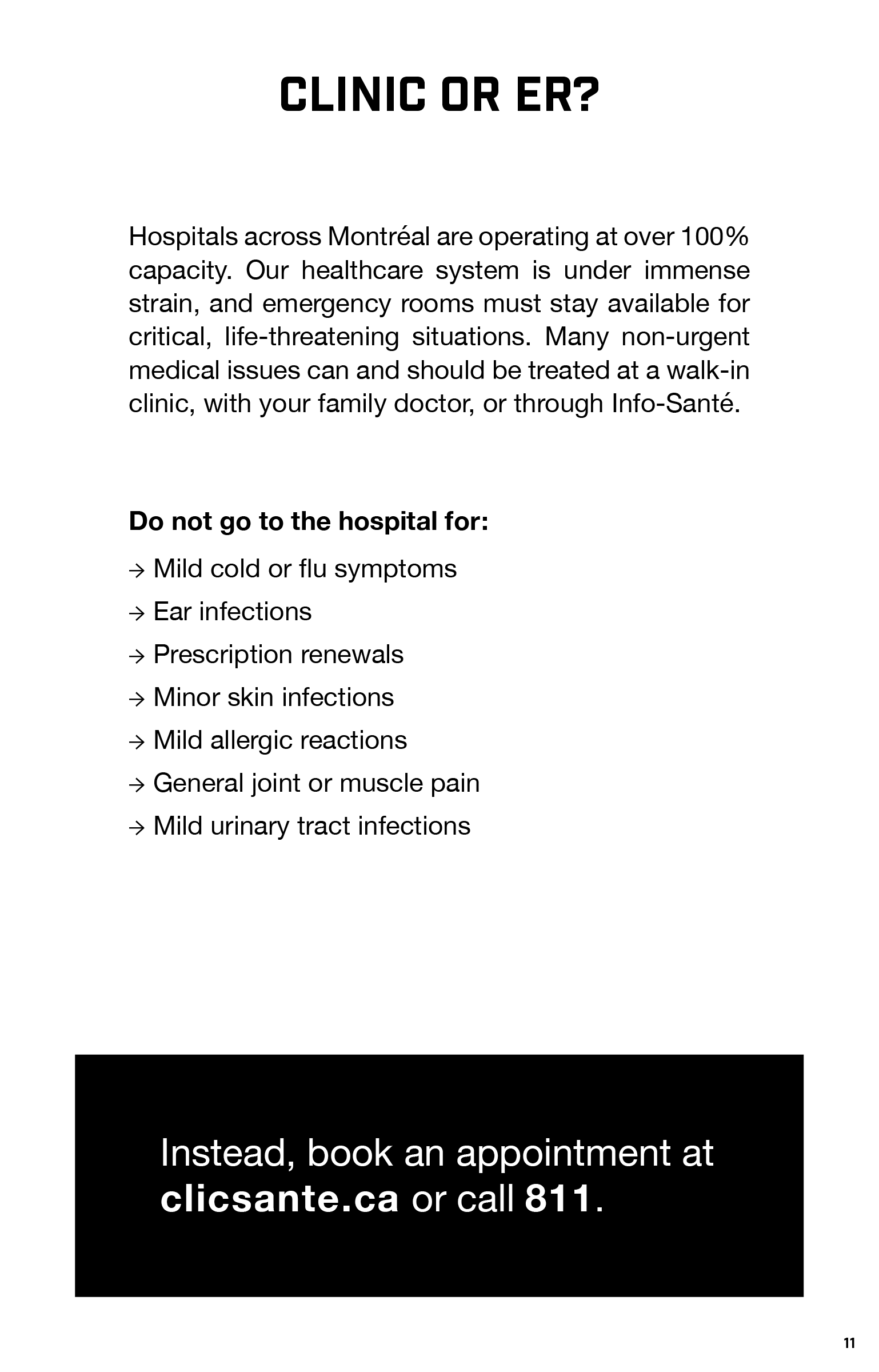 Examples of when to consult at a clinic instead of the emergency room.